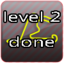 Level 2 Done