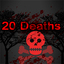 20 Deaths
