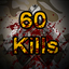 60 Kills