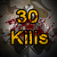 30 Kills